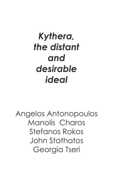 Kythera, the Distant and Desirable Ideal! -- poster or photo of exhibited artwork